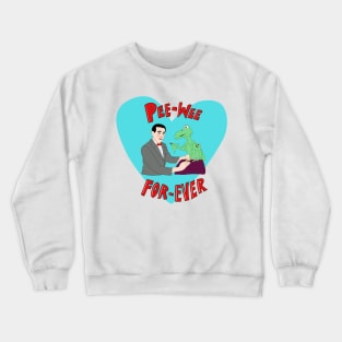 Pee-Wee Forever Crewneck Sweatshirt